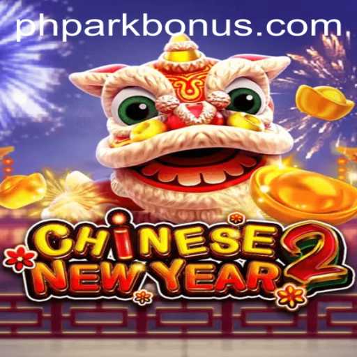 Exploring CHINESENEWYEAR2: A Unique Gaming Experience with PHPARK