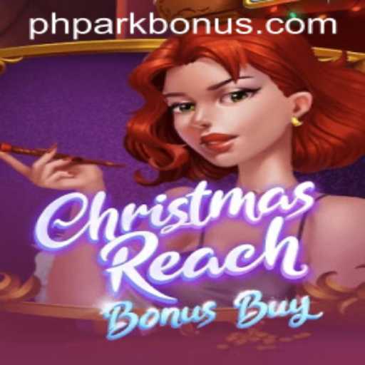 Exploring the Festive Adventure of ChristmasReachBonusBuy: A PHPARK Themed Extravaganza
