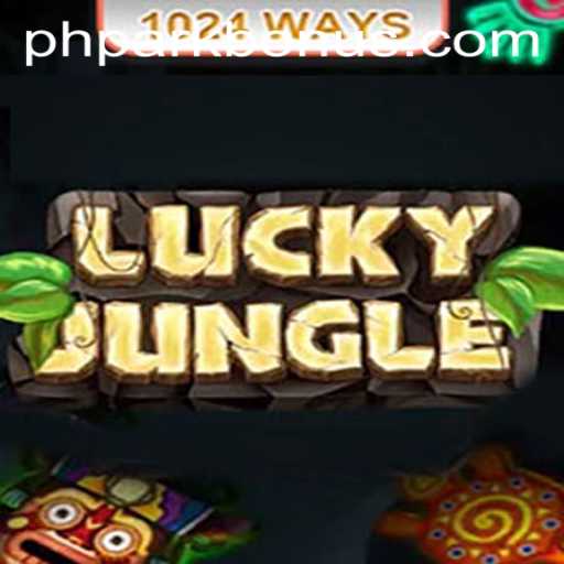 Discovering LuckyJungle1024: An Exciting New Adventure with PHPARK