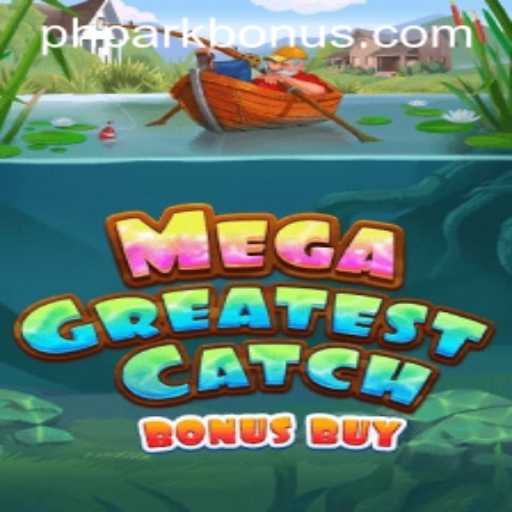 MegaGreatestCatchBonusBuy: Diving into the Exciting New Gaming Sensation